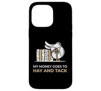 My Money Goes To Hay And Tack Equestrian Mom Case for iPhone 14 Pro Max
