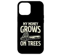 My Money Grown On Trees Logger Woodworker Chainsaw Arborist Case for iPhone 12 Pro Max