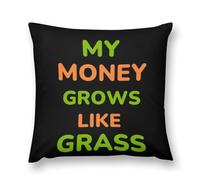 My Money Grows Like Grass Soft Plush Throw Pillow Covers Pillowcase