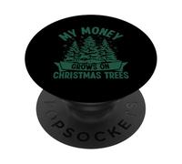 My Money Grows on Christmas Trees PopSockets Adhesive PopGrip