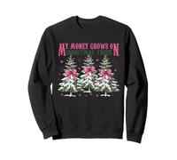 My Money Grows on Christmas Trees Sweatshirt