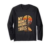 My Money Grows On Trees Arborist Tree Climber Long Sleeve T-Shirt