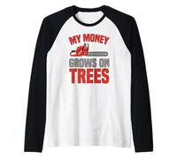 My Money Grows On Trees Funny Arborist Tree Worker Graphic Raglan Baseball Tee