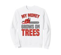 My Money Grows On Trees Funny Arborist Tree Worker Graphic Sweatshirt