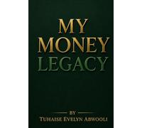 MY MONEY LEGACY