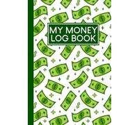 My Money Log Book: 5 Column Ledger For Kids, Allowance Saving Book and Financial Tracker
