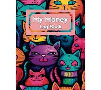 My Money Log Book: Easy Kids Allowance and Chore Savings Goal Tracking Ledger for Money Education Learn to Earn and Save - Cats