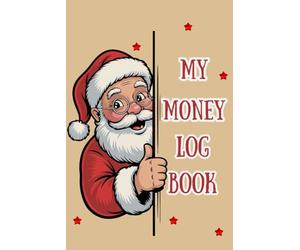 My Money Log Book for Kids: Fun Money Tracking Journal for Kids | Easy Allowance Log, Savings Goals, Spending Records & Beginner Budget Planner Pages
