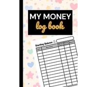 My Money Log Book For Kids: Money Ledger Book for Kids | Learn Allowance, Saving, and Spending | Kid-Friendly Money Record
