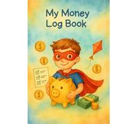 My Money Log Book for Kids: Money Ledger Book for Kids,Saving account ledger for kids,Money Bank For Kids,Money Management For Kids,Pocket Money ... Allowance ,Perfect size 6x9 inch, 120 Pages