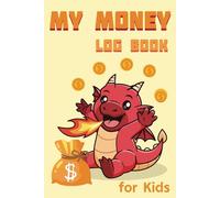 My Money Log Book for Kids: Savings Account Register Book, Allowance & Spending and Saving Goal Tracker Journal, Financial Education for Children Bookkeeping Notebook