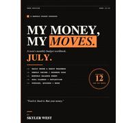 My Money, My Moves: A Monthly Budget Workbook for Teens - July Edition - Save the Summer with Weekly Trackers, Goal Planner, Money Puzzles & Reflection Prompts