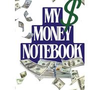 MY MONEY NOTEBOOK Paperback: USE TO WRITE OUT YOUR MONEY THOUGHTS - 144 BLANK PAGES