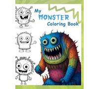 My Monster Coloring Book: Monster coloring for children ages 3 to 8 with friendly monsters to color