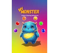 My Monster: Colors Coloring Adventure: A playful coloring adventure with bright, silly monsters! (My Monster Learning Adventures)