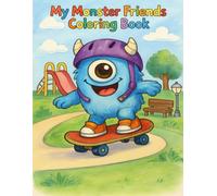 My Monster Friends: Cute Monsters, Big Smiles, and Fun Adventures Coloring Book