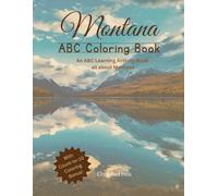 My Montana ABC Coloring Book: An ABC Learning and Coloring Kids Activity Book All about Montana (My States ABCs Coloring Activity Books)