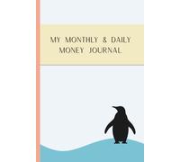 My Monthly and Daily Money Journal: Plan ahead, track expenses, and balance your cash flow every day. All-in-one personal finance planner with monthly ... - perfect for managing money with ease.