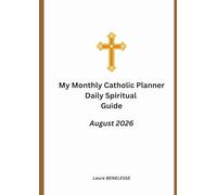 My Monthly Catholic Planner August 2026: Daily Spiritual Guide (Catholic Planner 2026)