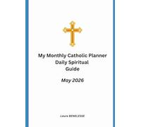 My Monthly Catholic Planner May 2026: Daily Spiritual Guide