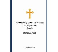 My Monthly Catholic Planner October 2026: Daily Spiritual Guide (Catholic Planner 2026)