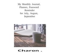 My Monthly Journal, Planner, Password Reminder for: July, August, September
