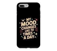 My Mood Changes Like 70 Times A Day Attitude Case for iPhone 7 Plus/8 Plus