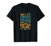 My Mood Ring Says Don’t Talk to Me Aesthetic T-Shirt