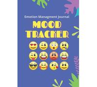 MY Mood Tracking Journal: Emotions Tracker For TEENS & ADULTS . GIFT THAT SOMEONE NEED .Wellbeing journal/ Diary To Log Feelings And Reduce Mood ... Anger & Frustration. Paperback: BLACK & WHITE