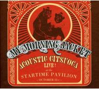 My Morning Jacket - Acoustic Citsuoca