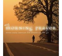 MY MORNING PRAYER: SEVEN DAILY SERVICES FOR PEOPLE - My Morning Prayer: Seven Daily Services for People