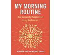 My Morning Routine: How Successful People Start Every Day Inspired