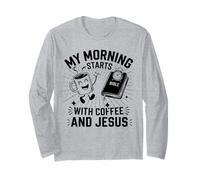 My Morning Starts with Coffee Jesus Tshirt Bible Christian Long Sleeve T-Shirt