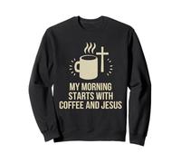 My Morning Starts with Coffee Jesus Tshirt Bible Christian Sweatshirt