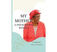 My Mother A Phenomenal Woman