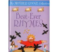 My Mother Goose Collection: Best Ever Rhymes