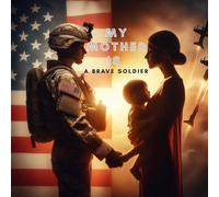 My Mother is a Brave Soldier: Coloring Book 50 Fantastic military trick moms and Dads kids Gift for all Ages a With Tanks, Navy, Air Force and Soldiers