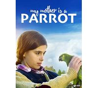 My Mother is a Parrot