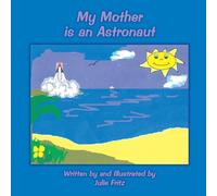 My Mother Is An Astronaut