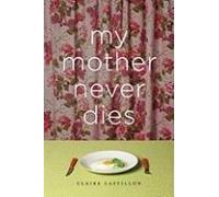 My Mother Never Dies: Stories