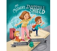 My Mother’s Invisible Shield