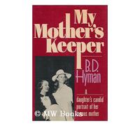 My Mother’s Keeper / B. D. Hyman