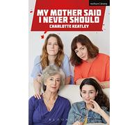 My Mother Said I Never Should: (Modern Plays)
