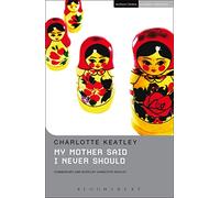 My Mother Said I Never Should (Student Editions)