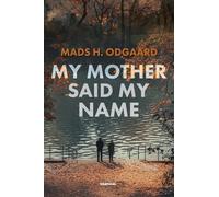 My mother said my name