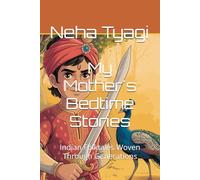 My Mother's Bedtime Stories: Indian Folktales Woven Through Generations