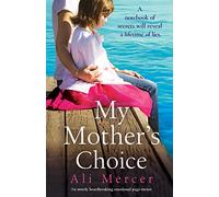 My Mother's Choice: An utterly heartbreaking and emotional page-turner
