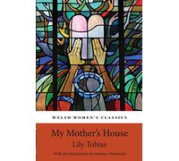 My Mother's House (Welsh Women's Classics)