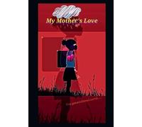 My Mother's Love