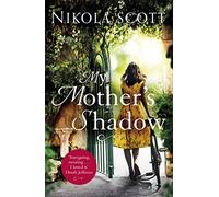 My Mother's Shadow: The gripping novel about a mother's shocking secret